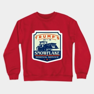 TRUMP's Snowflake Removal Service Crewneck Sweatshirt